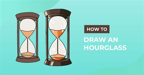 How To Draw An Hourglass – A Step by Step Guide